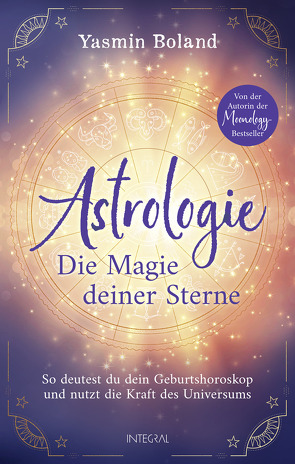 Astrologie – Die Magie deiner Sterne von Boland,  Yasmin, Zürn,  Sabine