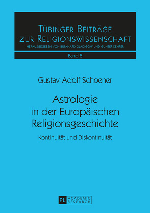 Astrologie in der Europäischen Religionsgeschichte von Schoener,  Gustav-Adolf