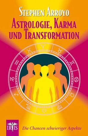 Astrologie, Karma und Transformation von Arroyo,  Stephen