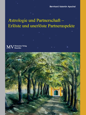 Astrologie und Partnerschaft von Apochal,  Bernhard Valentin