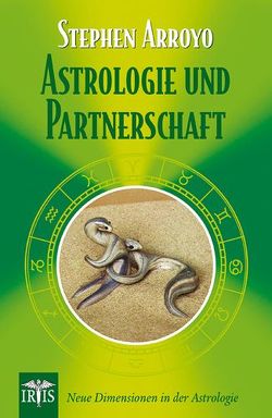 Astrologie und Partnerschaft von Arroyo,  Stephen