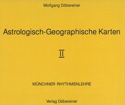 Astrologisch-Geographische Karten. Münchner Rhythmenlehre. Loseblattausgabe / Astrologisch-Geographische Karten II. Münchner Rhythmenlehre. Loseblattausgabe von Wolfgang,  Döbereiner