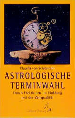 Astrologische Terminwahl von Schierstedt,  Claudia von