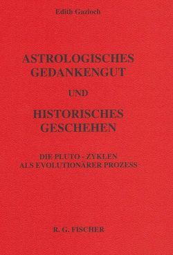 Astrologisches Gedankengut und Historisches Geschehen von Gazioch,  Edith