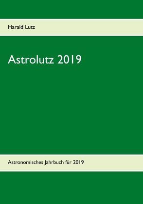 Astrolutz 2019 von Lutz,  Harald