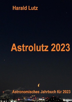 Astrolutz 2023 von Lutz,  Harald