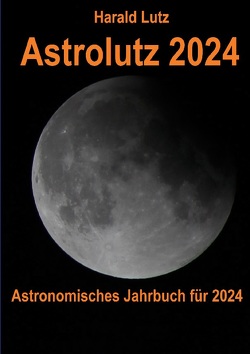Astrolutz 2024 von Lutz,  Harald