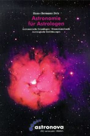 Astronomie für Astrologen von Delz,  Hans H