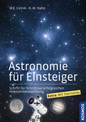 Astronomie für Einsteiger von Celnik,  Werner E., Hahn,  Hermann-Michael