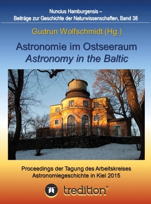 Astronomie im Ostseeraum – Astronomy in the Baltic. von Wolfschmidt,  Gudrun