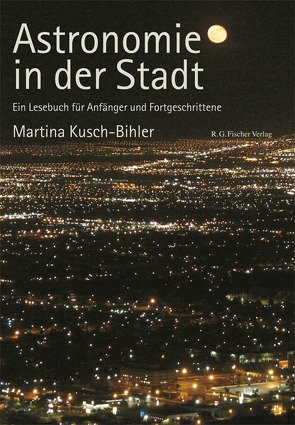 Astronomie in der Stadt von Kusch-Bihler,  Martina