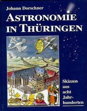 Astronomie in Thüringen von Dorschner,  Johann