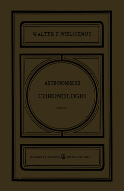 Astronomische Chronologie von Wislicenus,  Dr. Walter F.