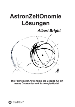 AstronZeitOnomie Lösungen von Bright,  Albert