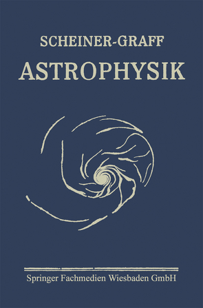 Astrophysik von Graff,  Professor Dr. K., Scheiner,  J.