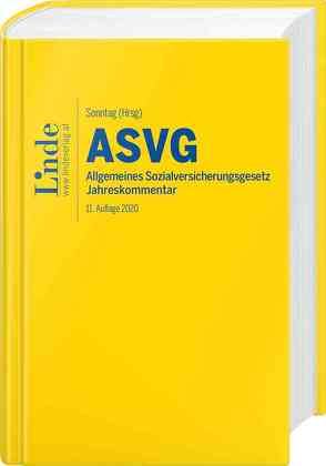 ASVG | Allgemeines Sozialversicherungsgesetz 2020 von Atria,  Robert, Blume,  Andreas, Derntl,  Johannes, Felix,  Ferdinand, Kletter,  Markus, Schober,  Walter, Seyfried,  Hans, Sonntag,  Martin, Souhrada,  Josef, Tarmann-Prentner,  Sieglinde, Wotruba,  Sebastian, Zehetner,  Elisabeth, Ziegelbauer,  Jörg