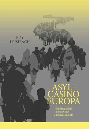 Asyl-Casino Europa von Leisibach,  Edy