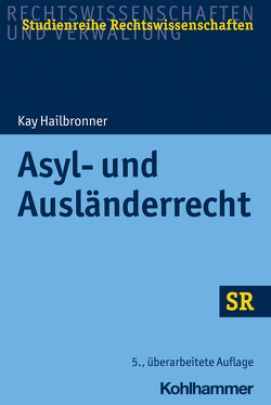 Asyl- und Ausländerrecht von Boecken,  Winfried, Hailbronner,  Kay, Korioth,  Stefan