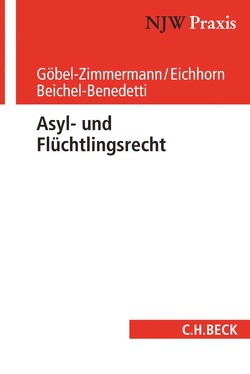 Asyl- und Flüchtlingsrecht von Beichel-Benedetti,  Stephan, Eichhorn,  Alexander, Göbel-Zimmermann,  Ralph, Schnitzer,  Jasmin