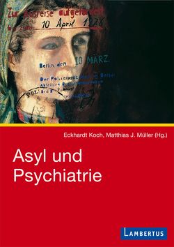 Asyl und Psychiatrie von Koch,  Eckhardt, Müller,  Matthias J.
