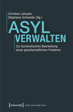 Asyl verwalten von Lahusen,  Christian, Schneider,  Stephanie