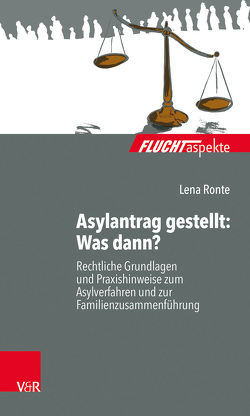 Asylantrag gestellt: Was dann? von Ronte,  Lena