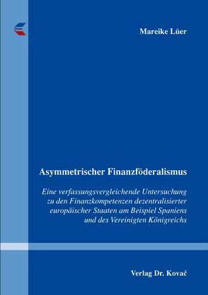 Asymmetrischer Finanzföderalismus von Lüer,  Mareike