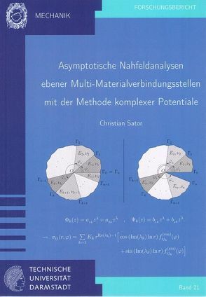 Asymptotische Nahfeldanalysen ebener Multi-Materialverbindungsstellen mit der Methode komplexer Potentiale von Sator,  Christian