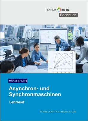 Asynchron- und Synchronmaschinen von Breunig,  Michael