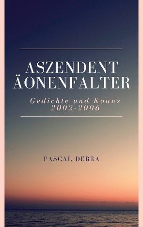 Aszendent Äonenfalter von Debra,  Pascal