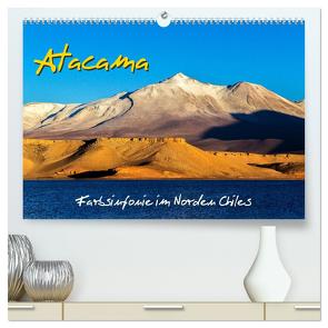 Atacama – Farbsinfonie im Norden Chiles (hochwertiger Premium Wandkalender 2024 DIN A2 quer), Kunstdruck in Hochglanz von Prittwitz,  Michael