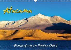 Atacama – Farbsinfonie im Norden Chiles (Wandkalender 2018 DIN A3 quer) von Prittwitz,  Michael