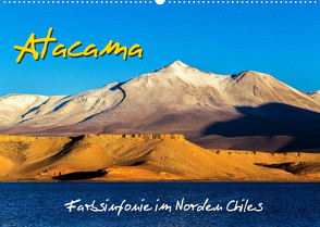 Atacama – Farbsinfonie im Norden Chiles (Wandkalender 2022 DIN A2 quer) von Prittwitz,  Michael