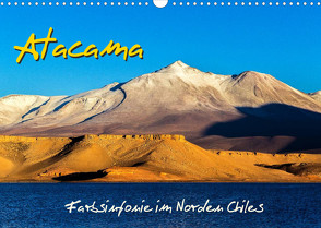 Atacama – Farbsinfonie im Norden Chiles (Wandkalender 2022 DIN A3 quer) von Prittwitz,  Michael