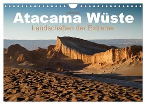 Atacama Wüste – Landschaften der Extreme (Wandkalender 2024 DIN A4 quer), CALVENDO Monatskalender von boeTtchEr,  U