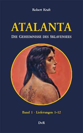 Atalanta : Band 1 von Galle,  Heinz J, Kraft,  Robert, Reeken,  Dieter von