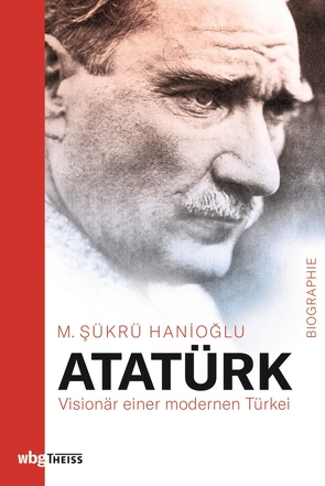 Atatürk von Gabel,  Tobias, Hanioglu,  M. Sükrü