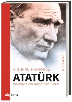 Atatürk von Gabel,  Tobias, Hanioglu,  M. Sükrü