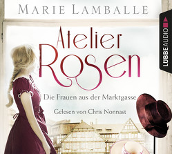 Atelier Rosen von Lamballe,  Marie, Nonnast,  Chris