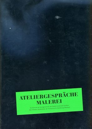 Ateliergespräche Fotografie/ Malerei von Jankowski,  Adam, Liebscher,  Martin