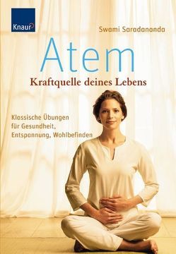 Atem – Kraftquelle deines Lebens von Saradananda,  Swami