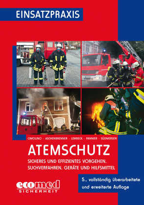 Atemschutz von Aschenbrenner,  Dirk, Cimolino,  Ulrich, Lembeck,  Thomas, Pannier,  Christian, Südmersen,  Jan