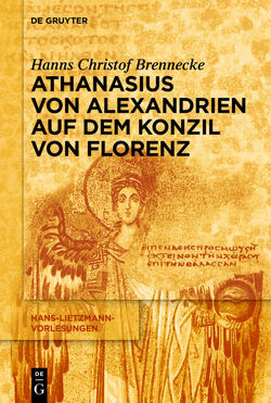 Athanasius von Alexandrien auf dem Konzil von Florenz von Brennecke,  Hanns Christof