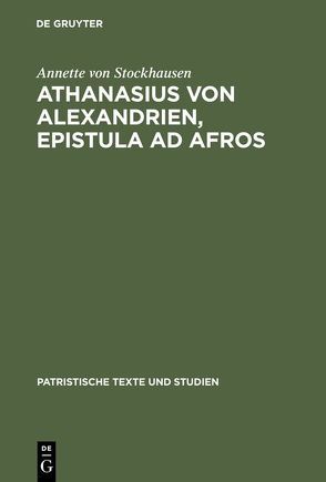 Athanasius von Alexandrien, Epistula ad Afros von Stockhausen,  Annette von