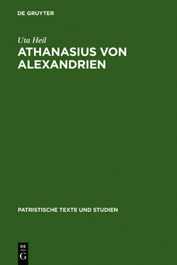 Athanasius von Alexandrien von Heil,  Uta