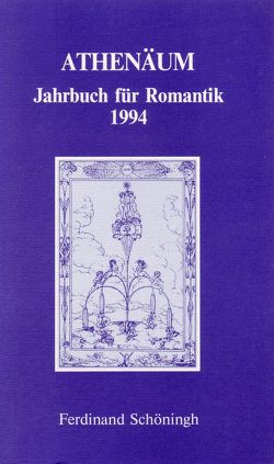 Athenäum – 4. Jahrgang 1994 – Jahrbuch für Romantik von Behler,  Ernst, Hoerisch,  Jochen, Oesterle,  Guenter