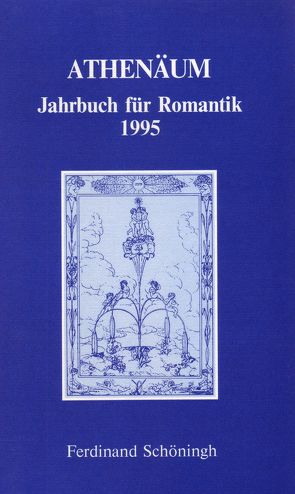 Athenäum – 5. Jahrgang 1995 – Jahrbuch für Romantik von Behler,  Ernst, Hoerisch,  Jochen, Oesterle,  Guenter