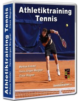 Athletiktraining Tennis von Knödel,  Markus, Mergner,  H. J., Wagner,  Claus