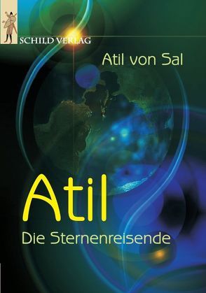 Atil Die Sternenreisende von von Sal,  Atil