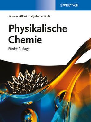 Atkins: Physikalische Chemie / Physikalische Chemie von Atkins,  Peter W., Bär,  Michael, de Paula,  Julio